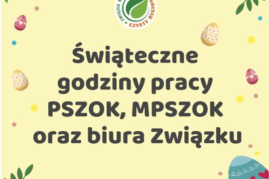 Świąteczna zmiana godzin otwarcia PSZOK i MPSZOK oraz biura Związku