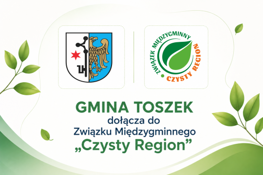 Gmina Toszek dołącza do Związku Międzygminnego „Czysty Region”. Co zmieni się od 1 stycznia 2027 r.?